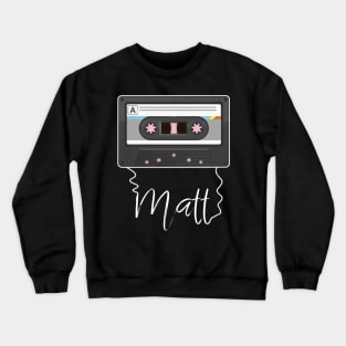 Design Matt Proud Name Birthday 70s 80s 90s Crewneck Sweatshirt